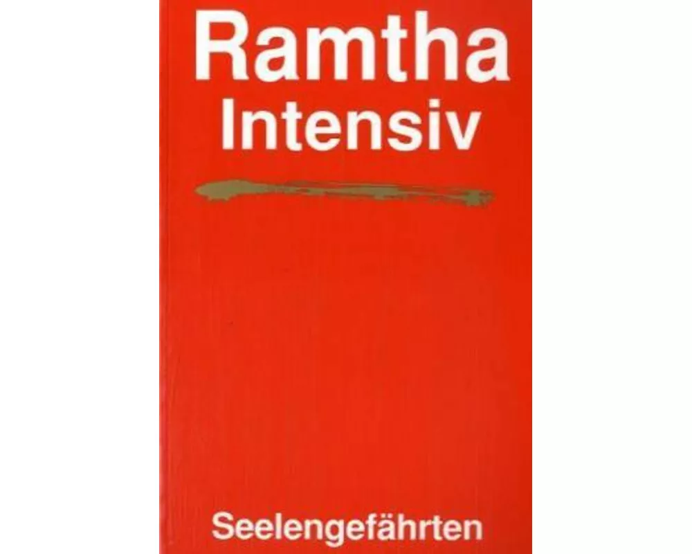 Ramtha intensiv - Seelengefährten