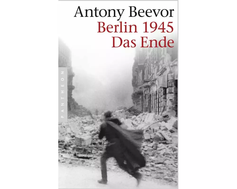 Berlin 1945 - Das Ende