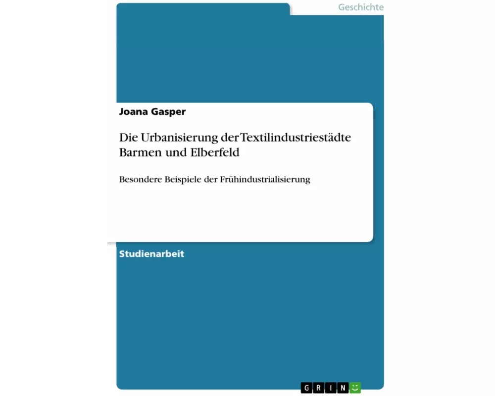 Die Urbanisierung der Textilindustriestädte Barmen und Elberfeld