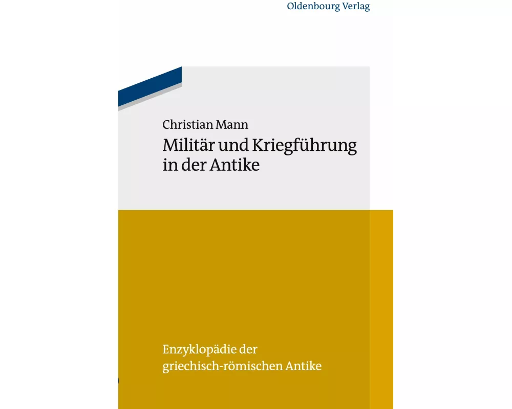Militär und Kriegführung in der Antike