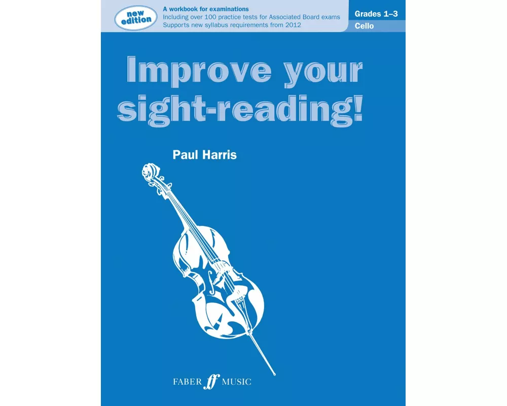 Improve your sight-reading! Cello Grades 1-3