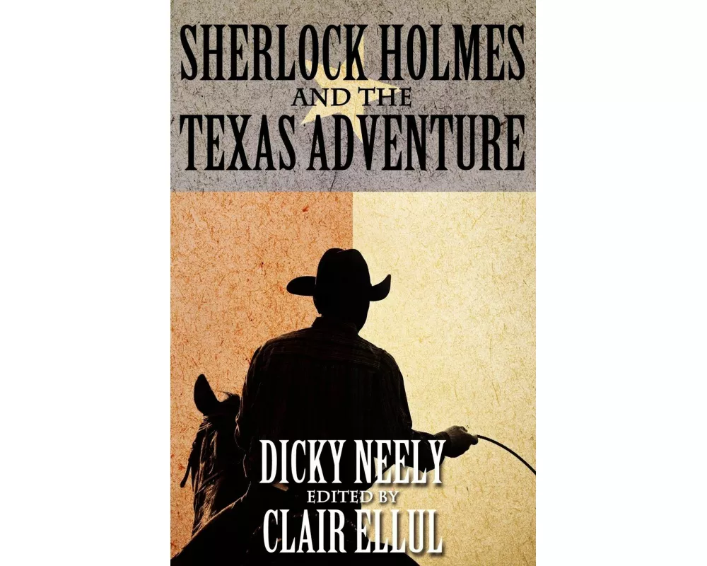 Sherlock Holmes and The Texas Adventure