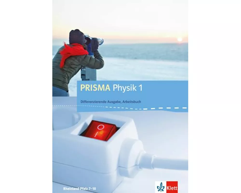 PRISMA Physik. Differenzierende Ausgabe für Rheinland-Pfalz. Arbeitsbuch 1. 7.-8. Schuljahr