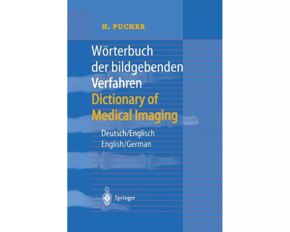 Wörterbuch der bildgebenden Verfahren/Dictionary of Medical Imaging