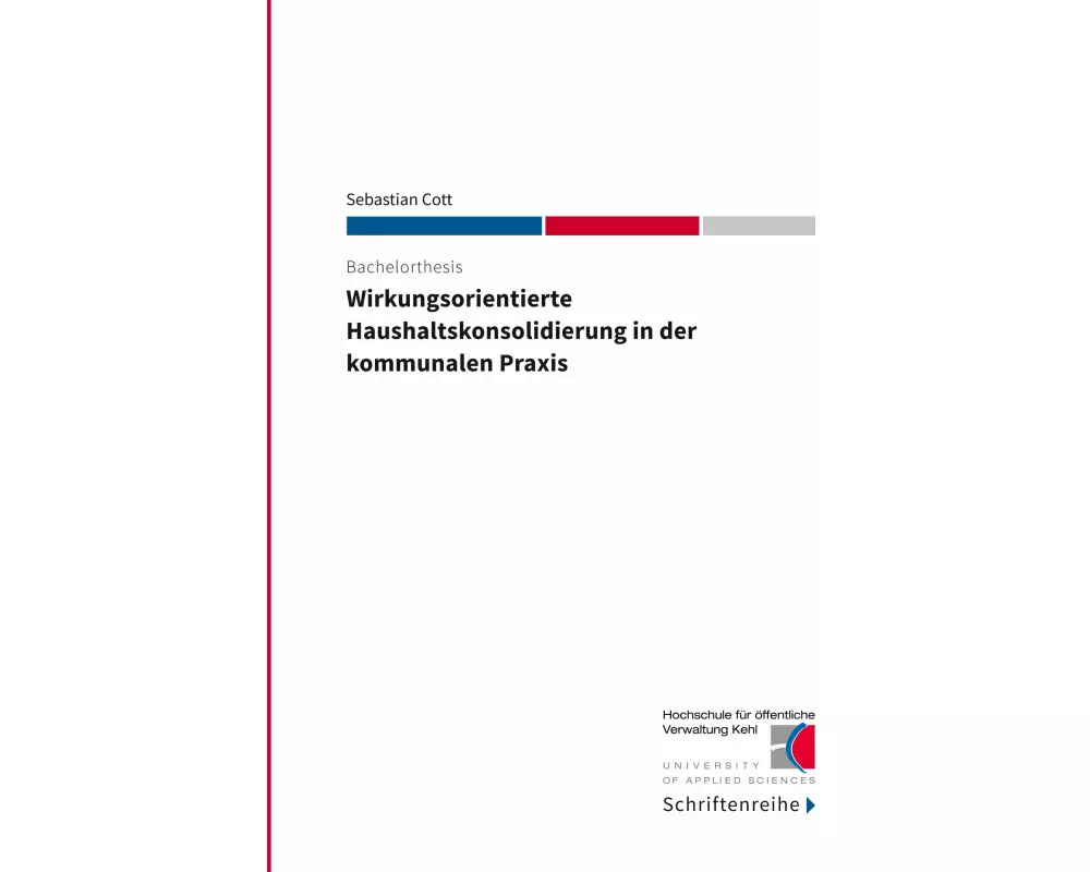 Wirkungsorientierte Haushaltskonsolidierung in der kommunalen Praxis