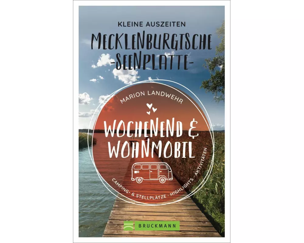 Wochenend und Wohnmobil - Kleine Auszeiten Mecklenburgische Seenplatte