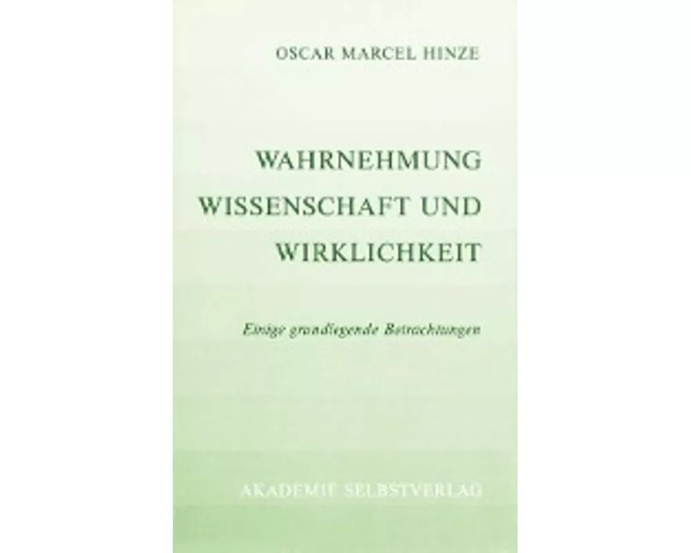 Wahrnehmung, Wissenschaft und Wirklichkeit