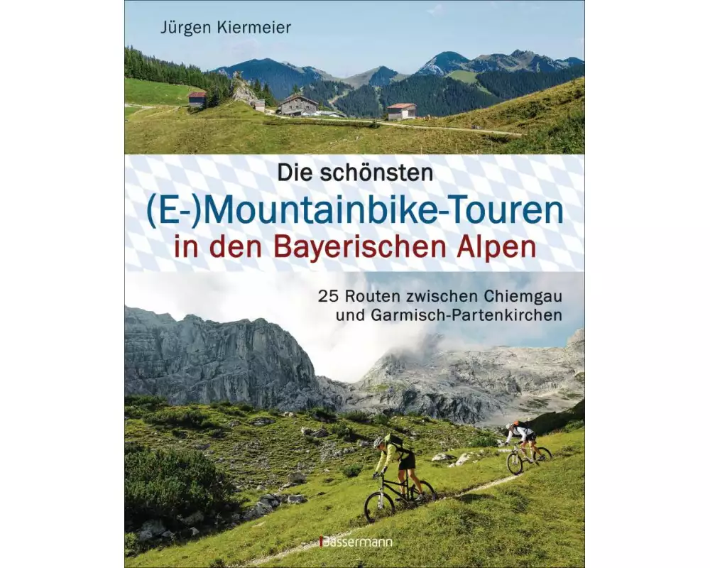Die schönsten (E-)Mountainbike-Touren in den Bayerischen Alpen