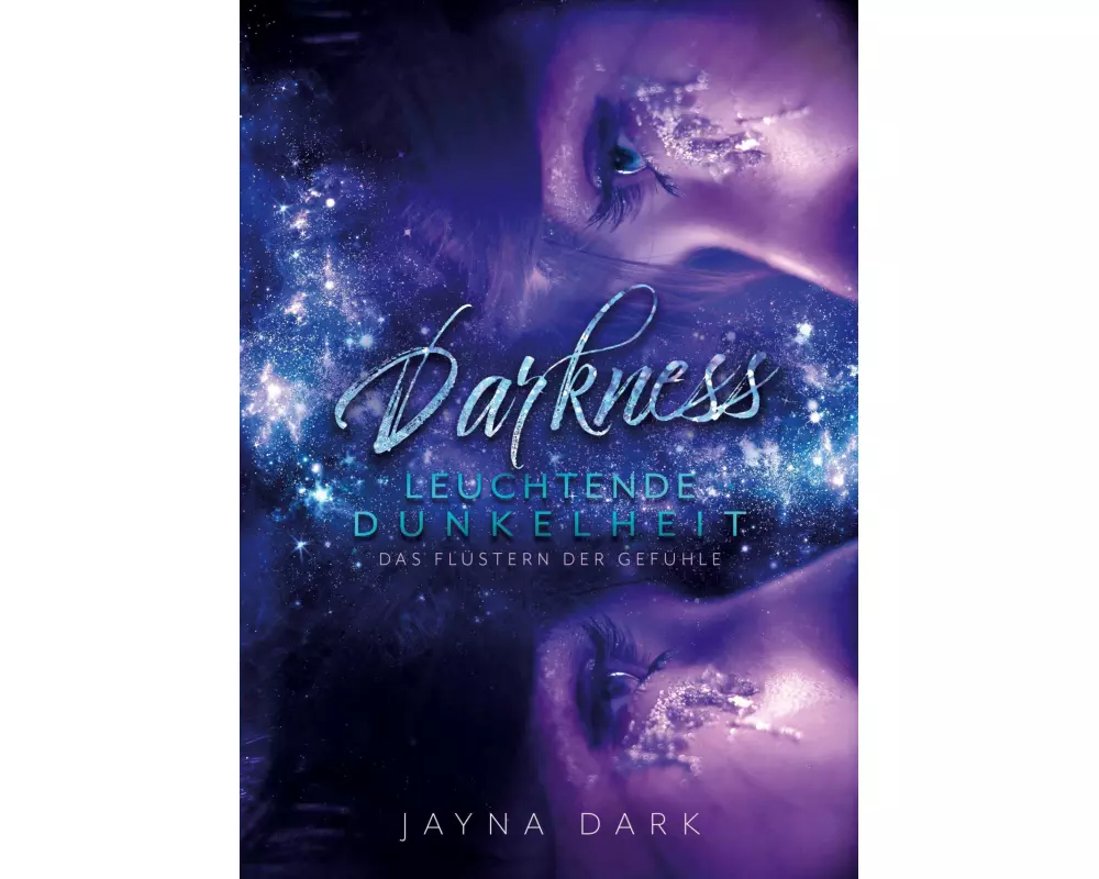 Darkness - Leuchtende Dunkelheit