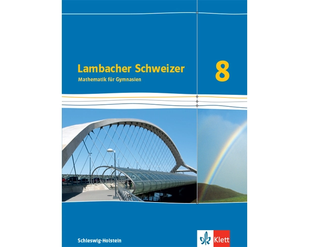 Lambacher Schweizer Mathematik 8. Schulbuch Klasse 8. Ausgabe Schleswig-Holstein