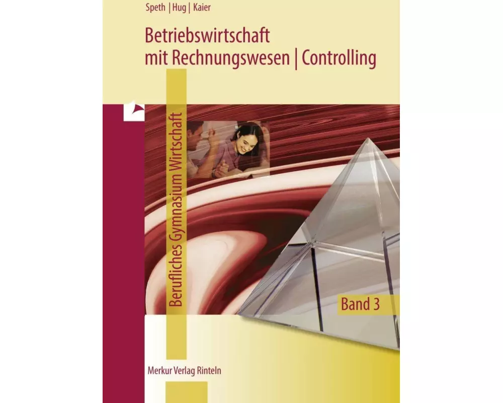 Betriebswirtschaft mit Rechnungswesen | Controlling. Berufliches Gymnasium Wirtschaft - Band 3