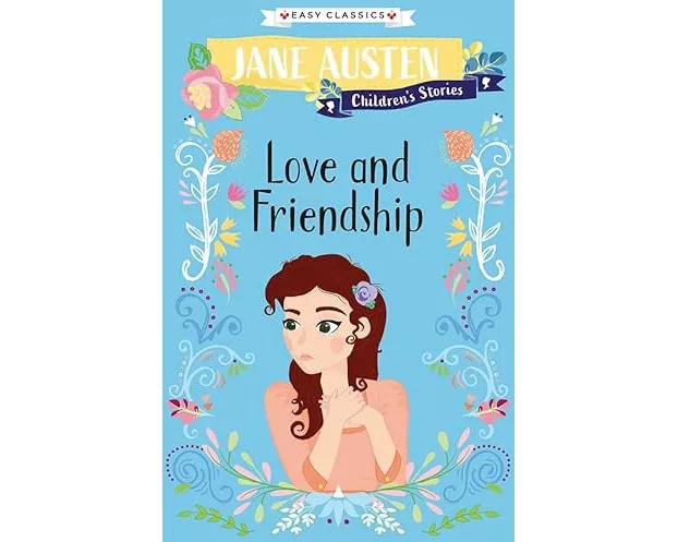 Love and Friendship (Easy Classics)