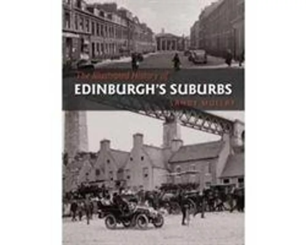 The Illustrated History of Edinburgh's Suburbs