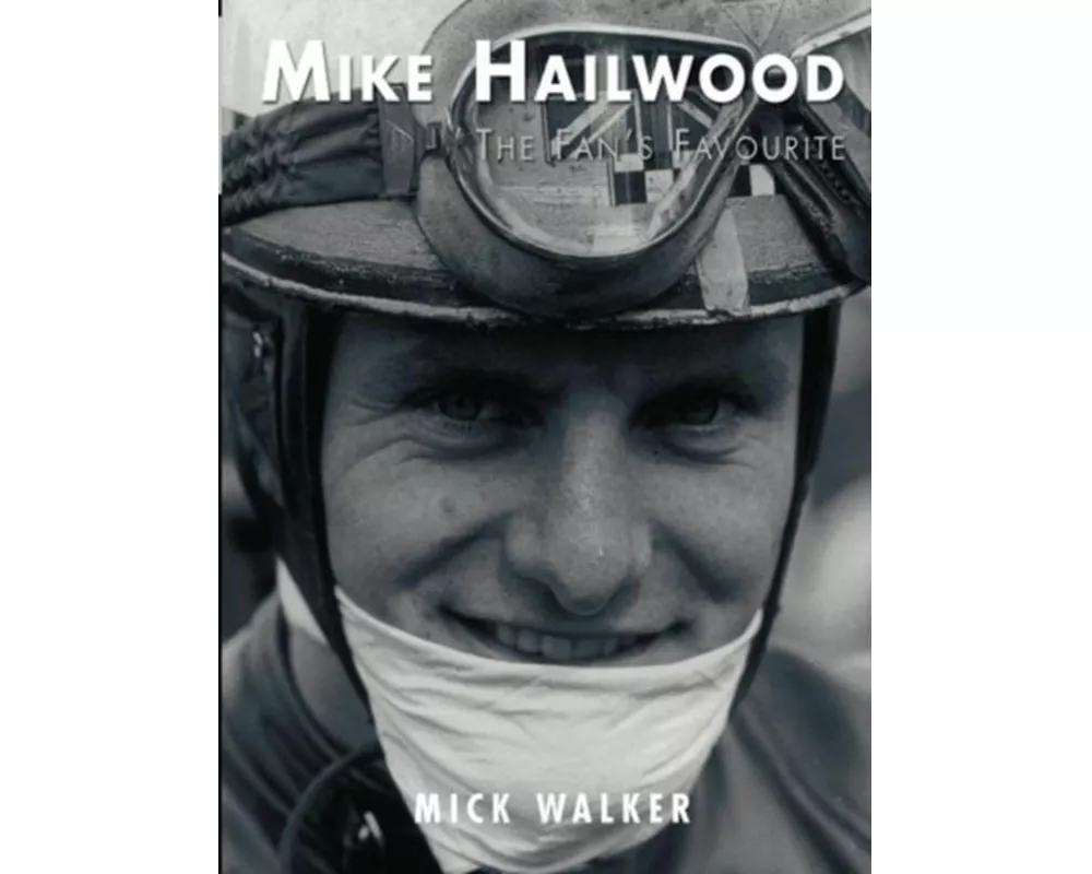 Mike Hailwood - The Fan's Favourite