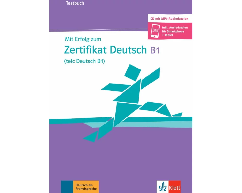 Mit Erfolg zum Zertifikat Deutsch (telc Deutsch B1)