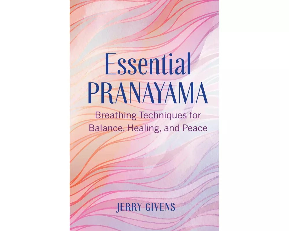 Essential Pranayama