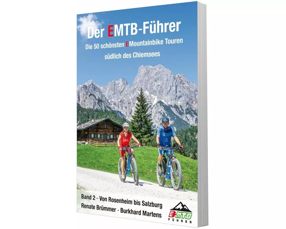 Der EMTB-Führer Die 50 schönsten EMountainbike Touren südlich des Chiemsees