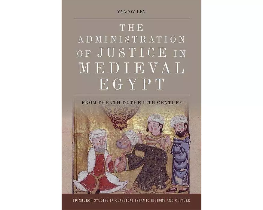 The Administration of Justice in Medieval Egypt