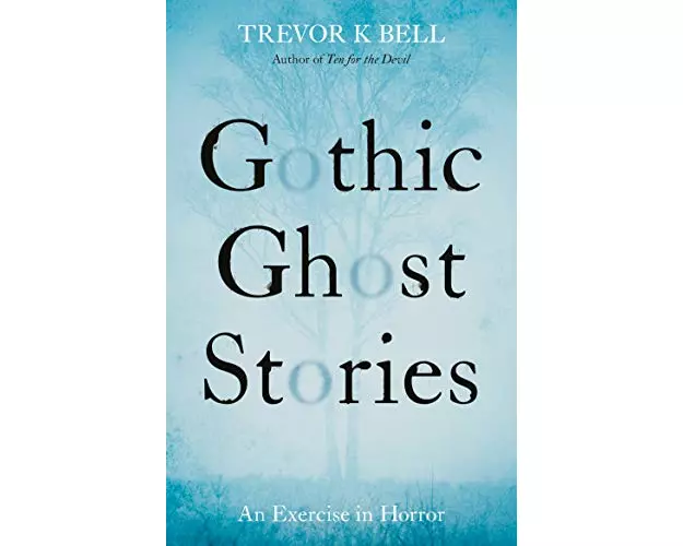 Gothic Ghost Stories: An Excercise in Horror