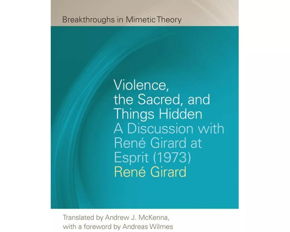 Violence, the Sacred, and Things Hidden