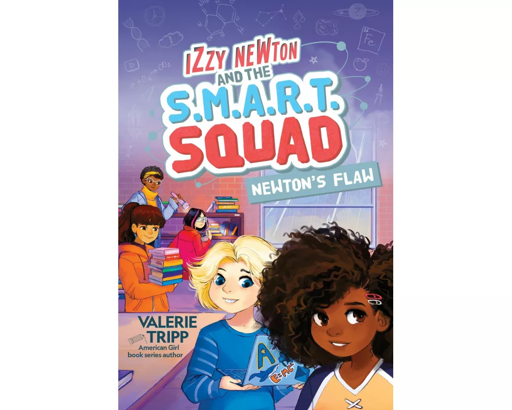 Izzy Newton and the S.M.A.R.T. Squad: Newton's Flaw (Book 2)