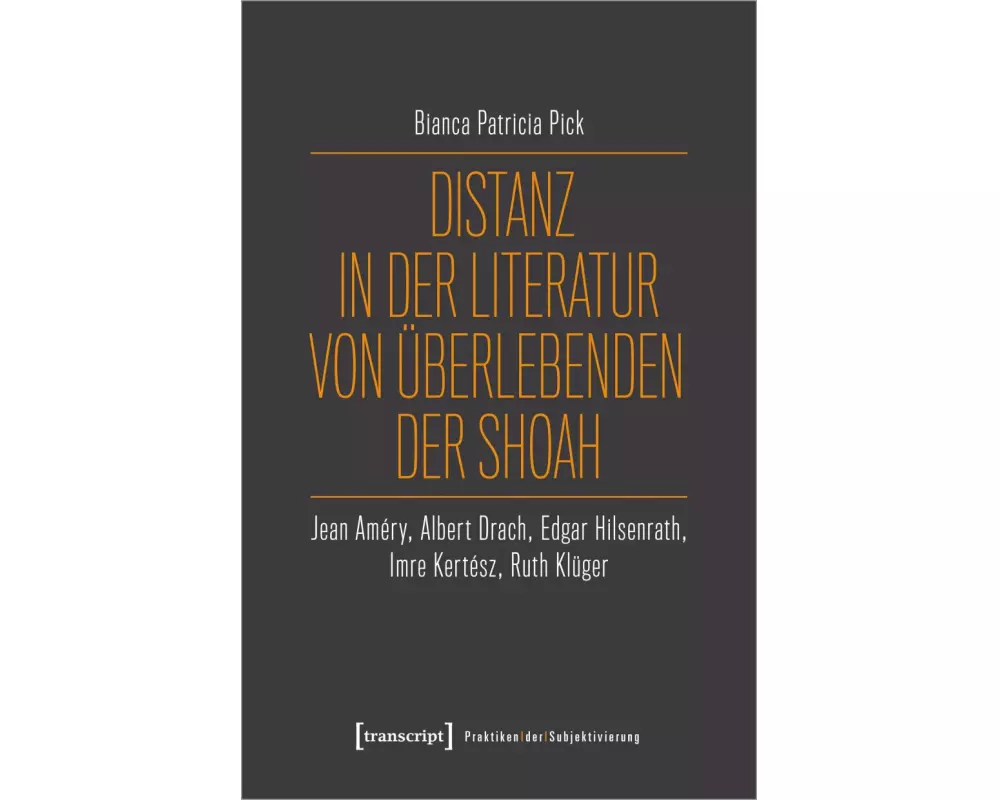 Distanz in der Literatur von Überlebenden der Shoah