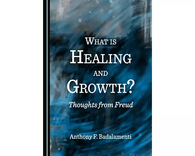 What is Healing and Growth? Thoughts from Freud