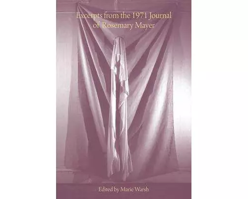 Excerpts from the 1971 Journal of Rosemary Mayer