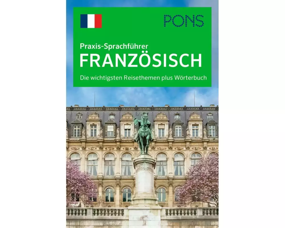 PONS Praxis-Sprachführer Französisch