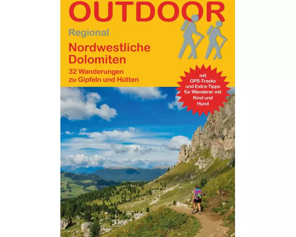 Nordwestliche Dolomiten 30 Wanderungen zu Gipfeln und Hütten