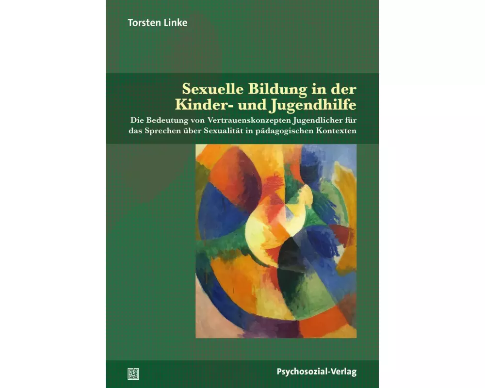 Sexuelle Bildung in der Kinder- und Jugendhilfe