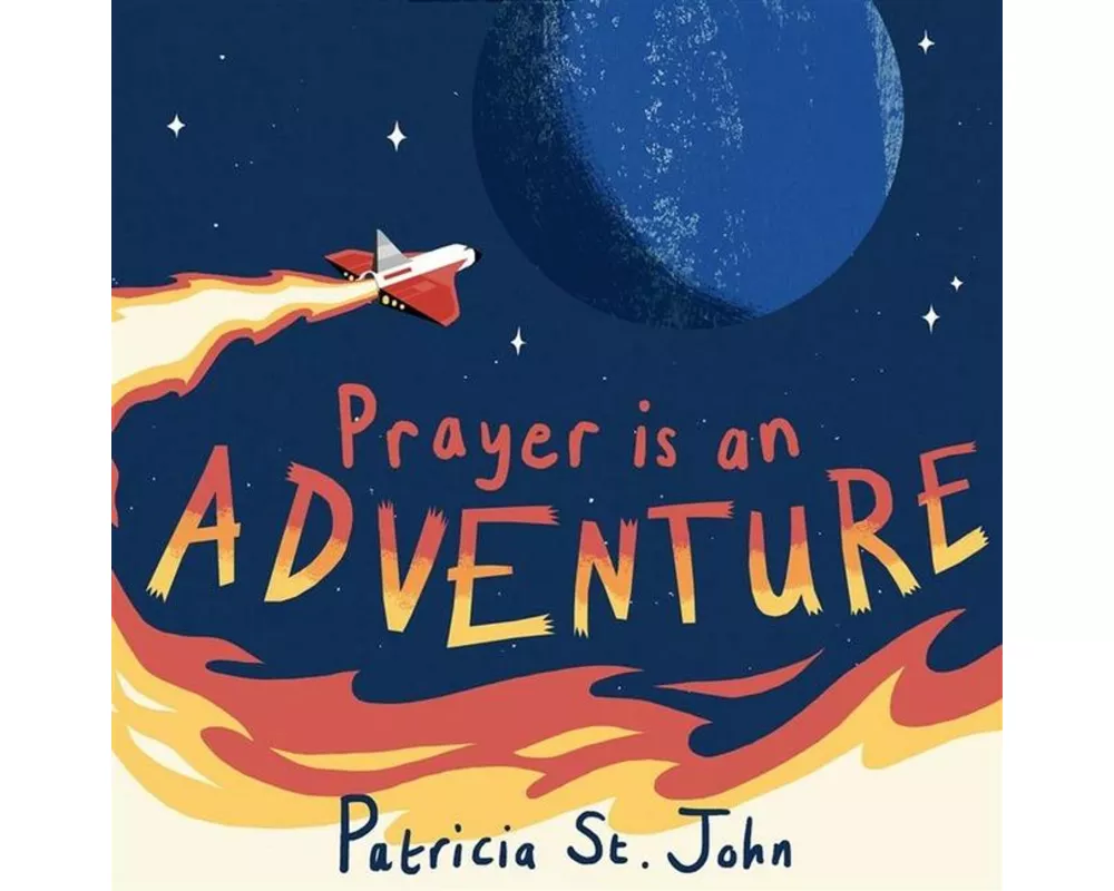 Prayer Is An Adventure