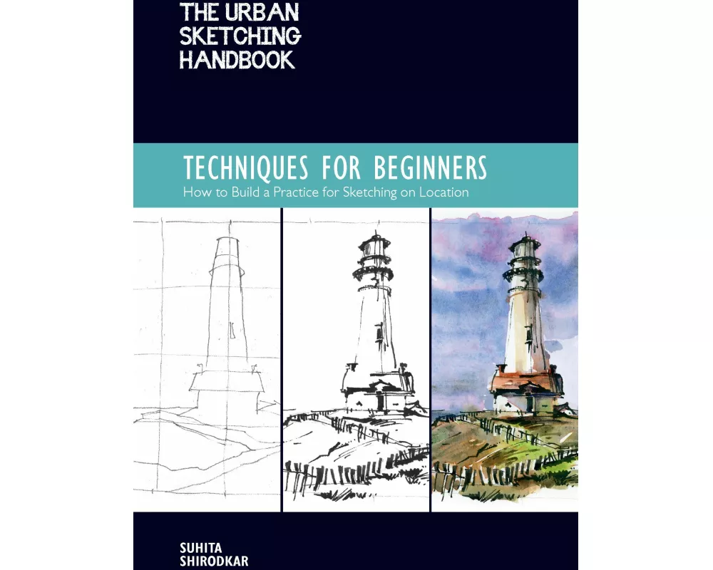 The Urban Sketching Handbook Techniques for Beginners: Volume 11