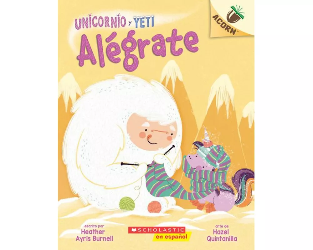 Unicornio y Yeti 4: Alegrate: Un libro de la serie Acorn (Cheer Up)