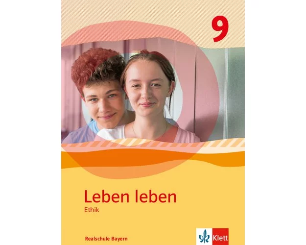 Leben leben 9. Schülerband Klasse 9. Ausgabe Bayern Realschule