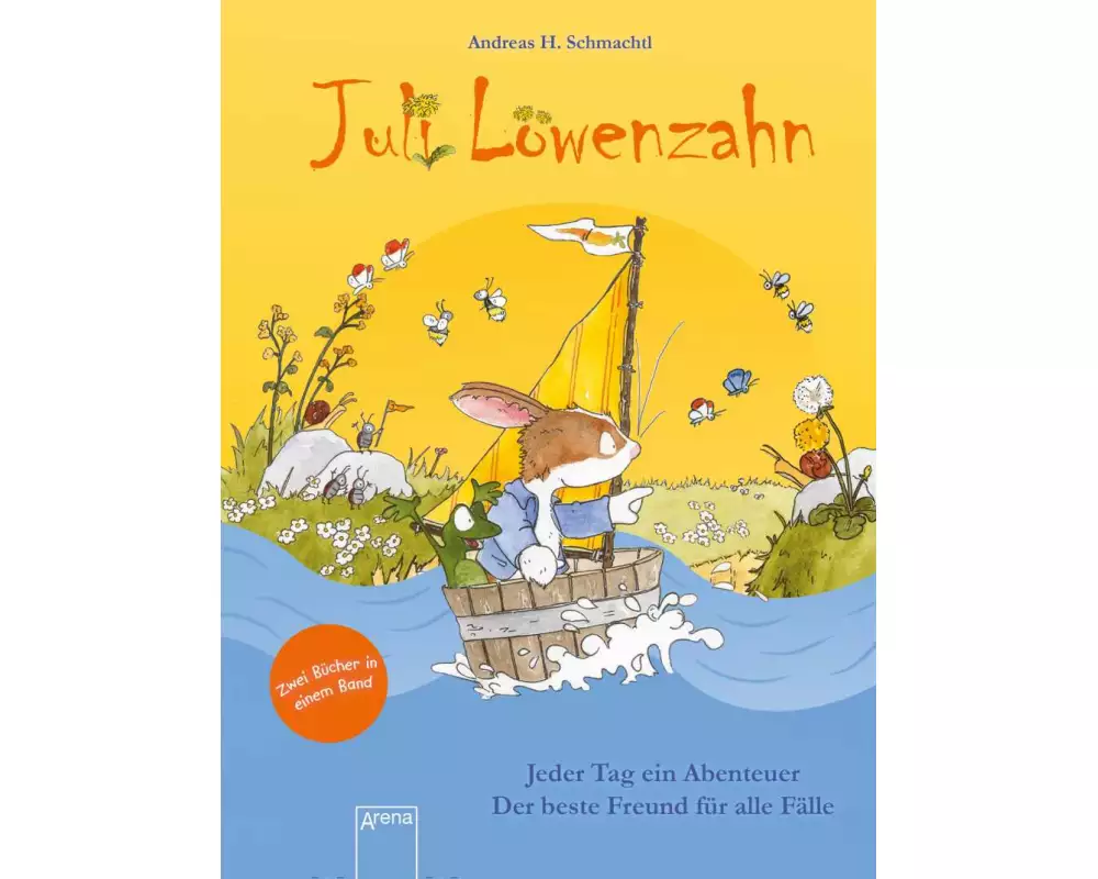 Juli Löwenzahn. Zwei Bücher in einem Band (Jeder Tag ein Abenteuer/Der beste Freund für alle Fälle)