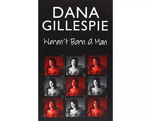 Dana Gillespie: Weren't Born A Man