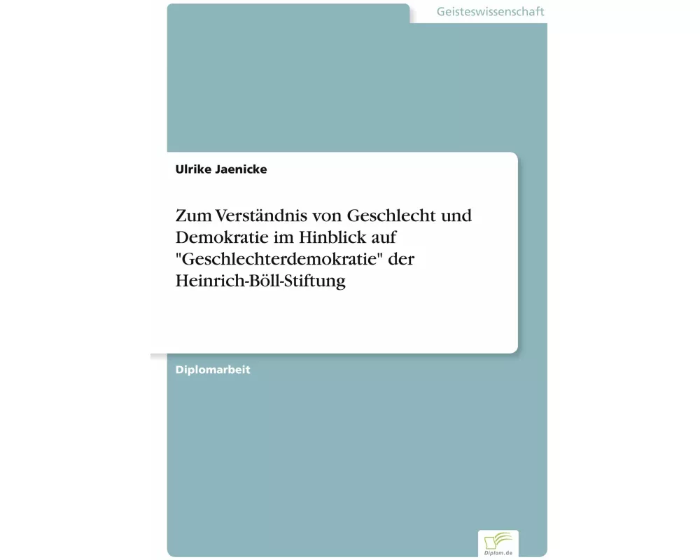 Zum Verstndnis von Geschlecht und Demokratie im Hinblick auf "Geschlechterdemokratie" der Heinrich-Bll-Stiftung
