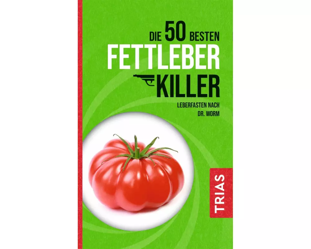 Die 50 besten Fettleber-Killer