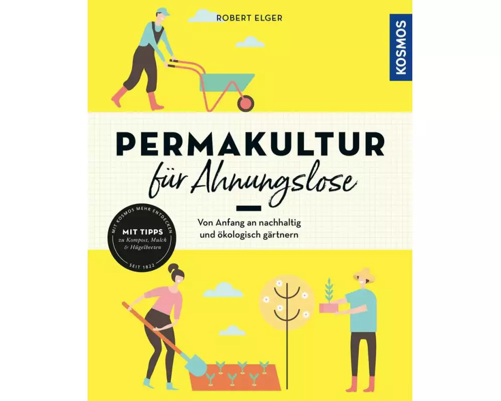 Permakultur für Ahnungslose