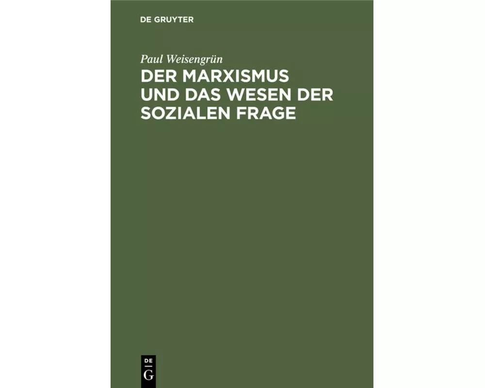 Der Marxismus und das Wesen der sozialen Frage