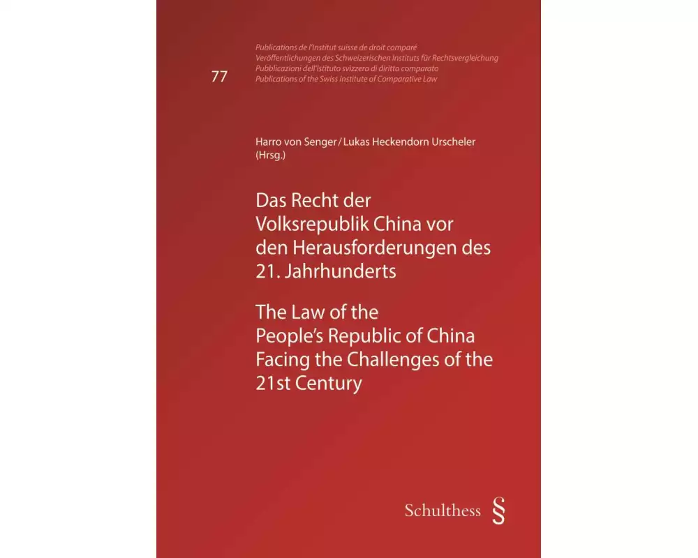 Das Recht der Volksrepublik China vor den Herausforderungen des 21. Jahrhunderts - The Law of the People's Republic of China Facing the Challenges of