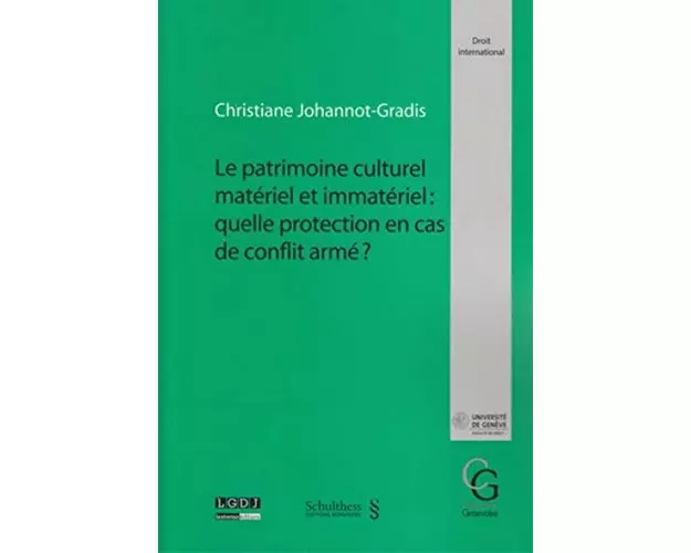Le patrimoine culturel: quelle protection en cas de conflit armé?