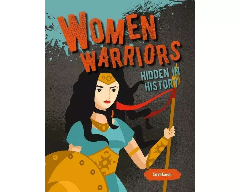 Women Warriors Hidden In History