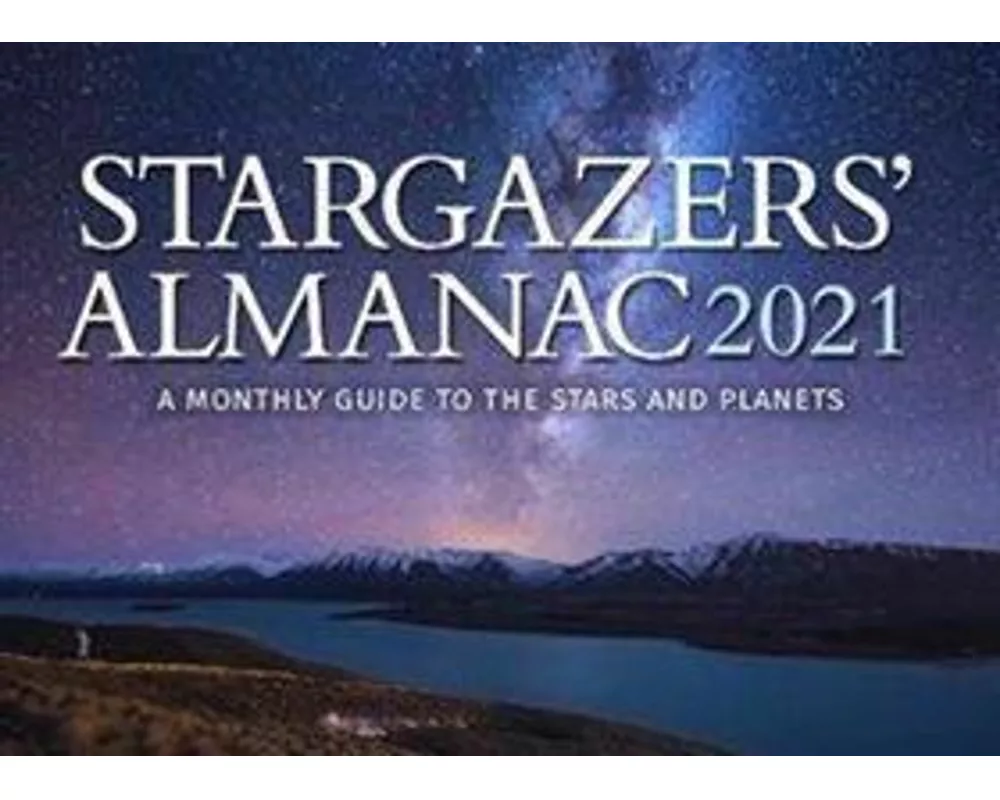 Stargazers' Almanac: A Monthly Guide to the Stars and Planets