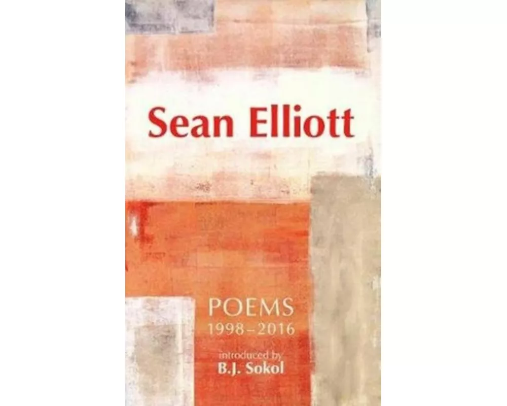 Sean Elliott: Poems 1998-2016
