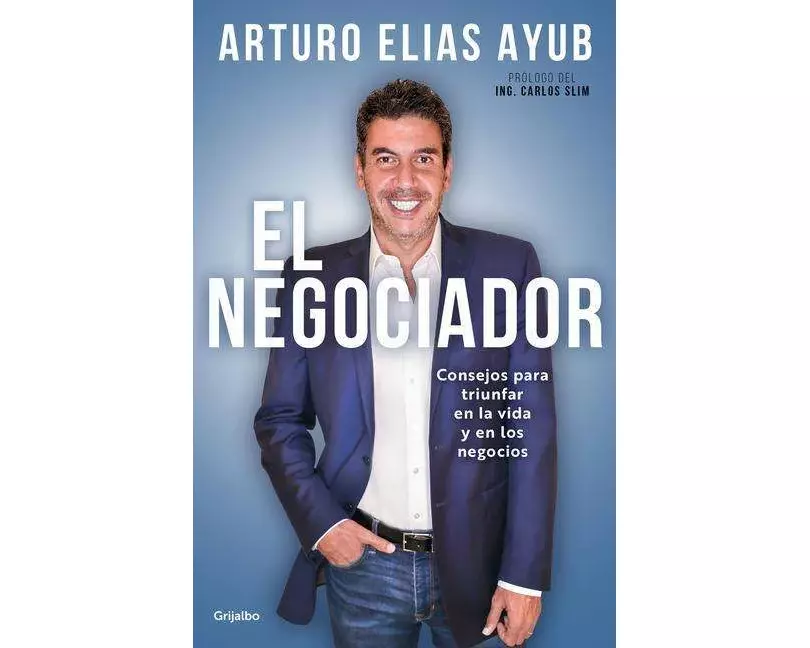 El negociador: Consejos para triunfar en la vida y en los negocios / The Negotiator: Tips for Success in Life and in Business