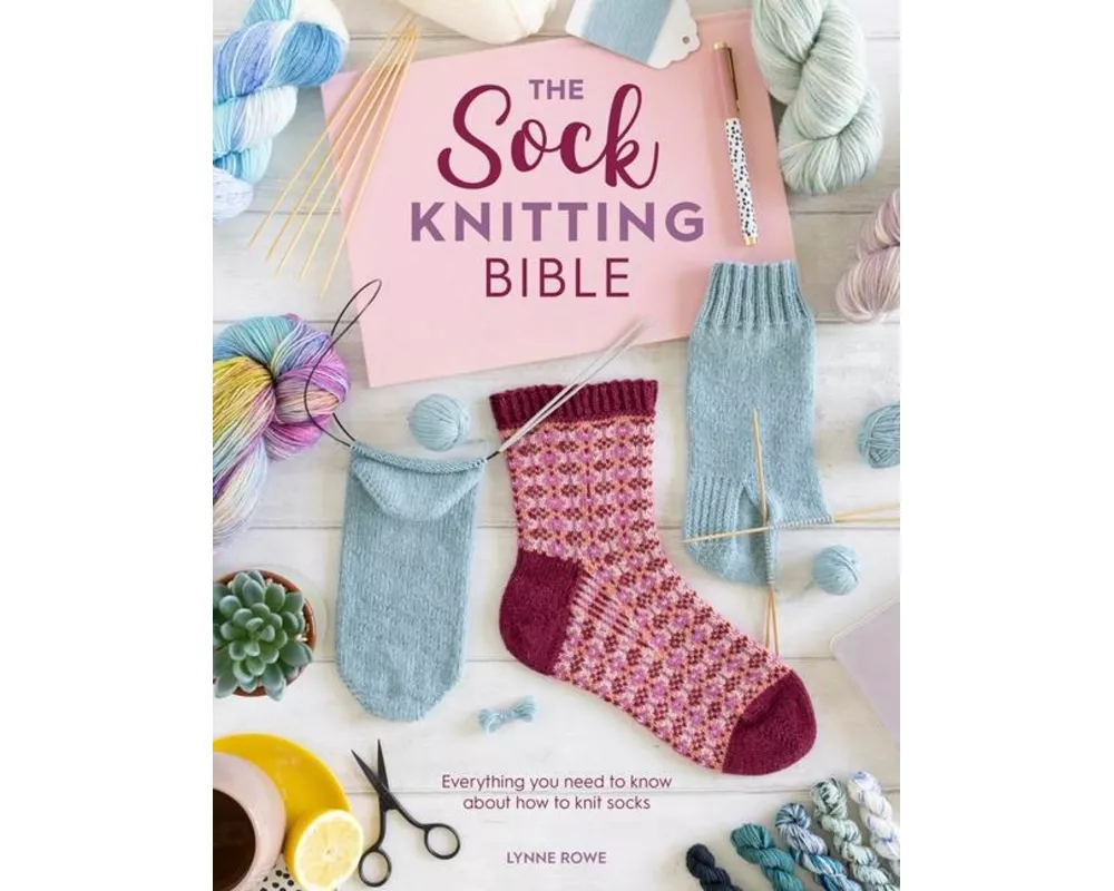The Sock Knitting Bible