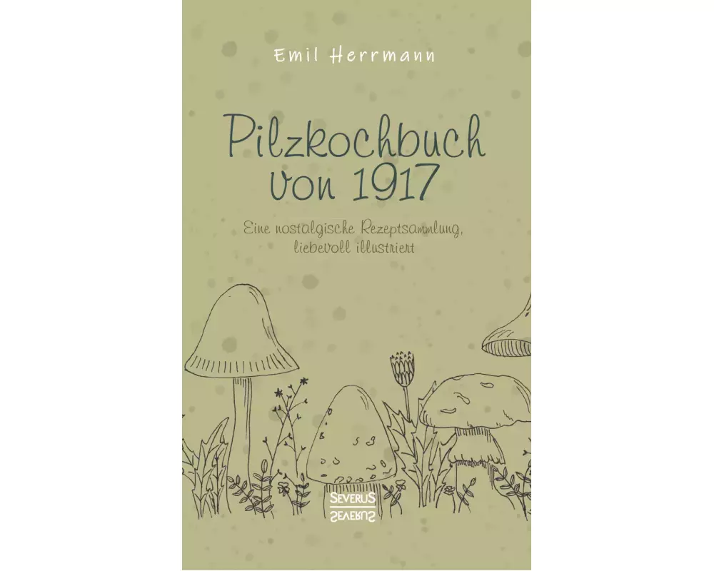 Pilzkochbuch von 1917
