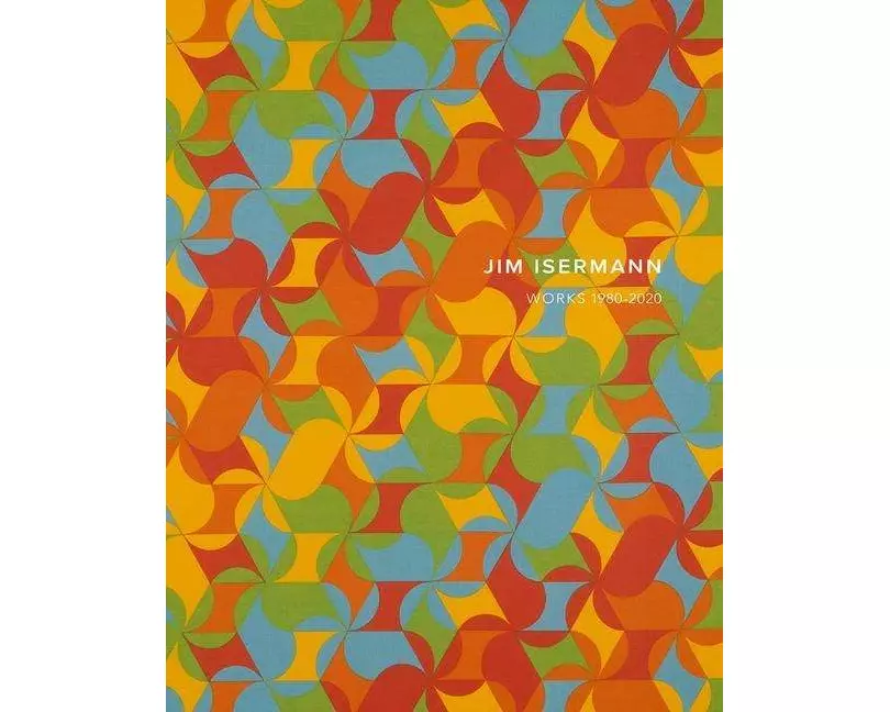 Jim Isermann: Works 1980–2020